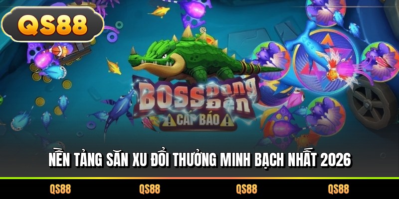 Nền tảng săn xu đổi thưởng minh bạch nhất 2026